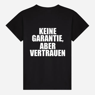 Keine Garantie, aber Vertrauen T-shirt