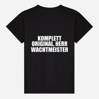 Komplett original, Herr Wachtmeister T-shirt
