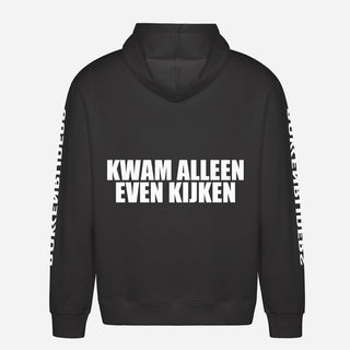 Kwam Alleen Even Kijken Hoodie