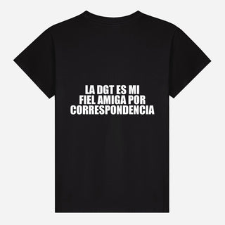 La DGT es mi fiel amiga por correspondencia T-shirt