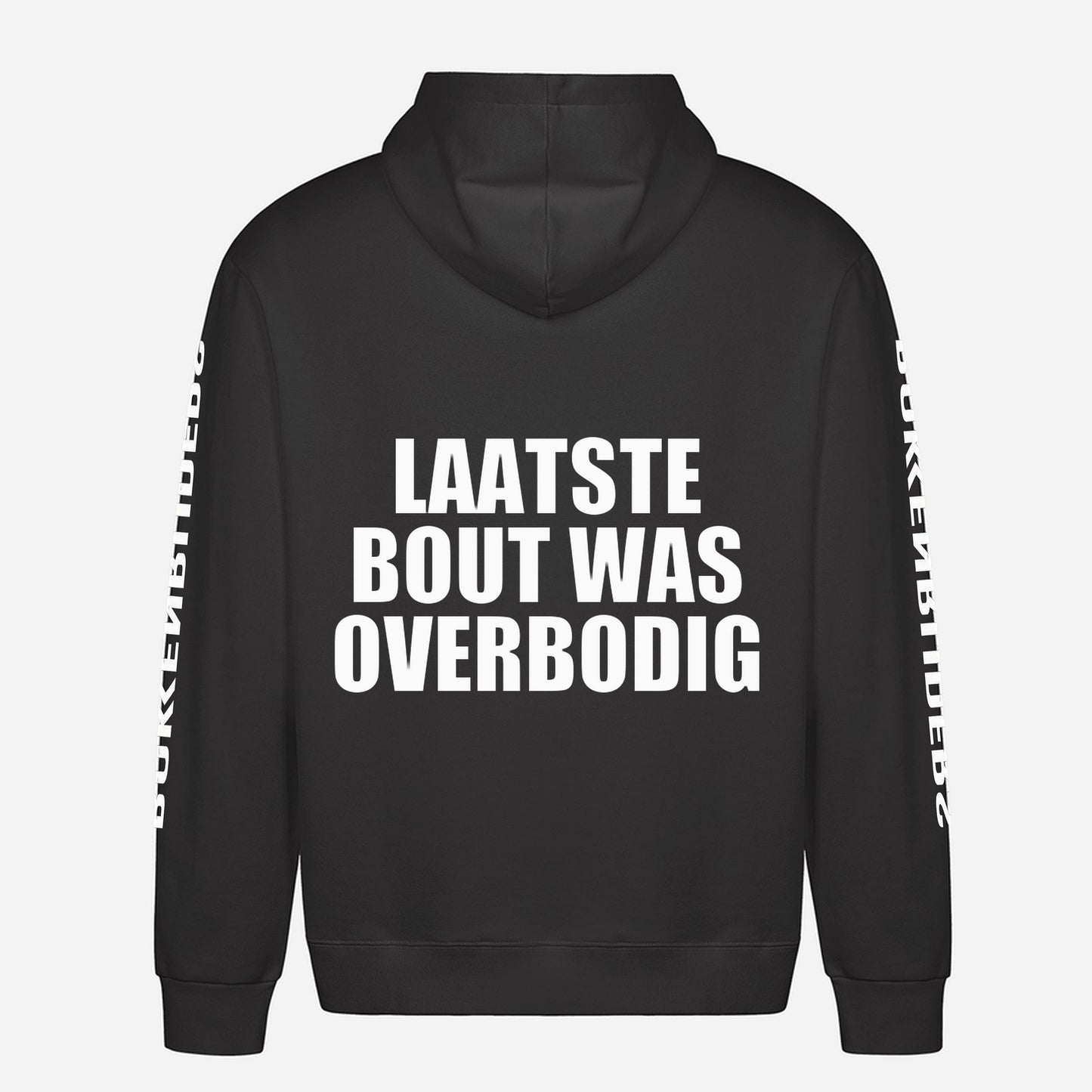 Laatste Bout Was Overbodig Hoodie – achterkant met grote rugprint