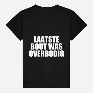 Last Bolt Was Superfluous T-shirt