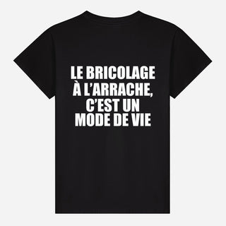 Le Bricolage À L’arrache, C’est Un Mode De Vie T-shirt