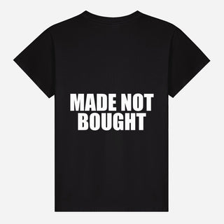Made Not Bought T-shirt