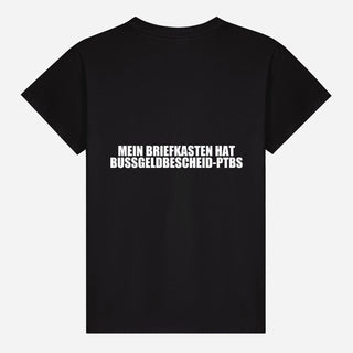Mein Briefkasten hat Bußgeldbescheid PTBS T-shirt
