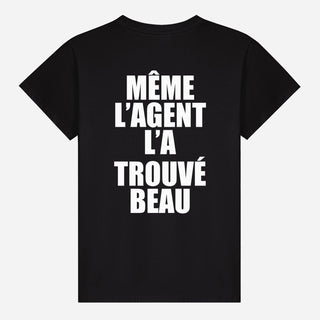 Même l’agent l’a trouvé beau T-shirt