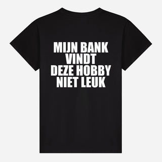 Mijn Bank Vindt Deze Hobby Niet Leuk T-shirt