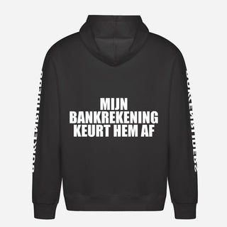 Mijn Bankrekening Keurt Hem Af Hoodie