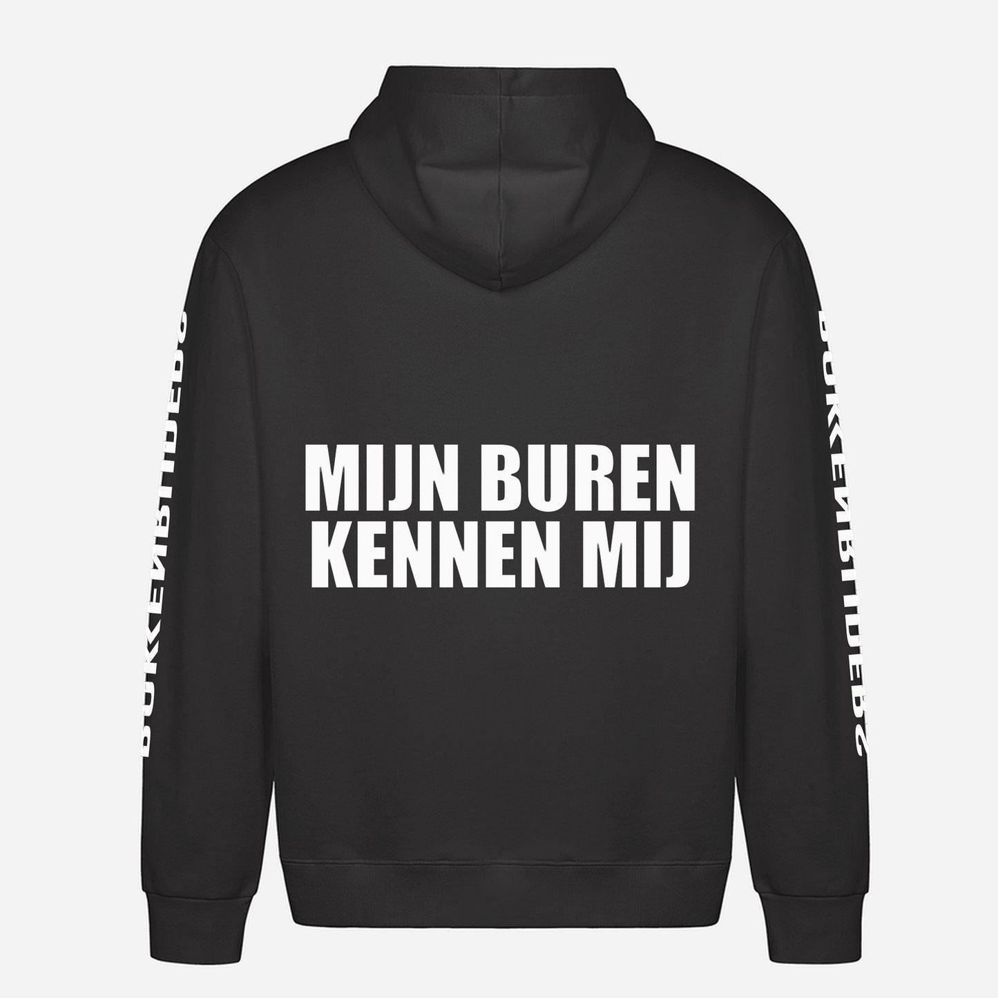 Mijn Buren Kennen Mij Hoodie – achterkant met grote rugprint