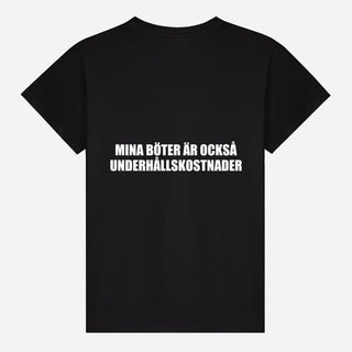 Mina böter är också underhållskostnader T-shirt