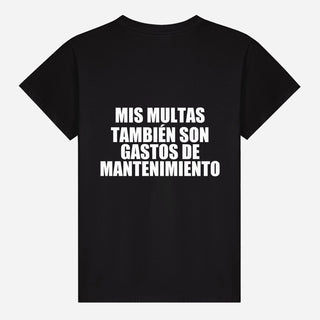 Mis multas también son gastos de mantenimiento T-shirt