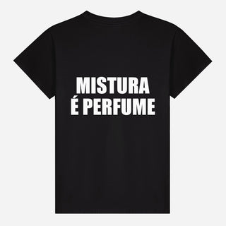 Mistura É Perfume T-shirt