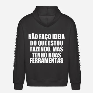 Não faço ideia do que estou fazendo, mas tenho boas ferramentas Hoodie