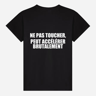 Ne Pas Toucher, Peut Accélérer Brutalement T-shirt