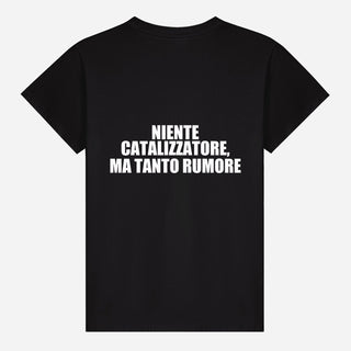 Niente Catalizzatore, Ma Tanto Rumore T-shirt