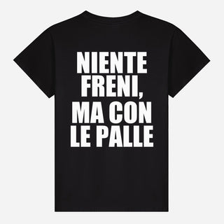 Niente freni, ma con le palle T-shirt