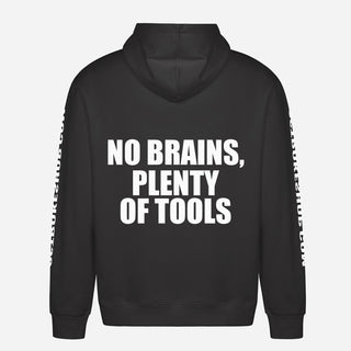 No Brains, Plenty of Tools Hoodie