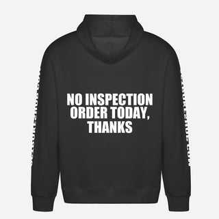 No Inspection Order Today, Thanks Hoodie
