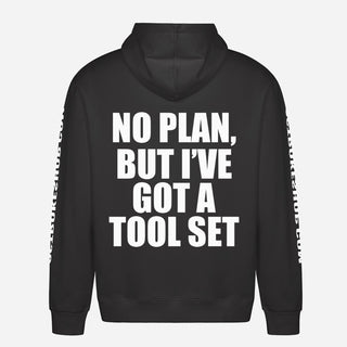 No Plan, But I’ve Got a Tool Set Hoodie