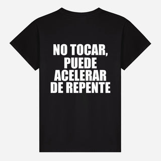 No Tocar, Puede Acelerar De Repente T-shirt