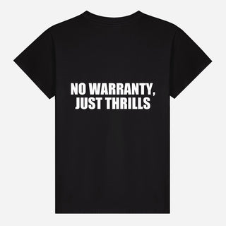 No Warranty, Just Thrills T-shirt
