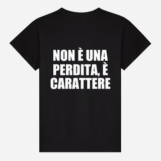 Non È Una Perdita, È Carattere T-shirt