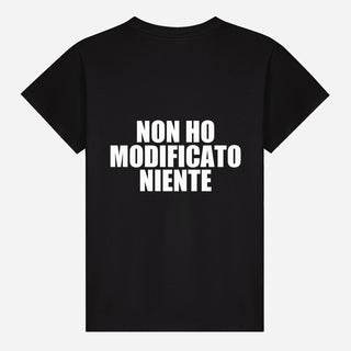 Non ho modificato niente T-shirt