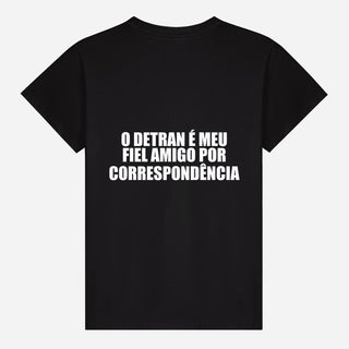 O DETRAN é meu fiel amigo por correspondência T-shirt