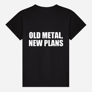 Old Metal, New Plans T-shirt