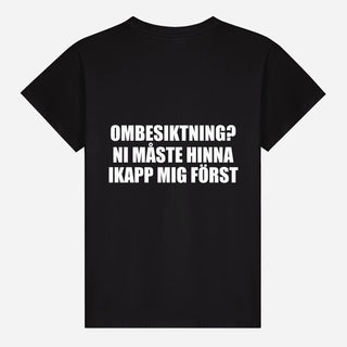 Ombesiktning? Ni måste hinna ikapp mig först T-shirt