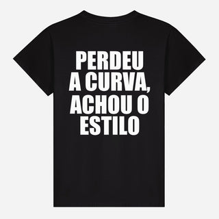 Perdeu A Curva, Achou O Estilo T-shirt
