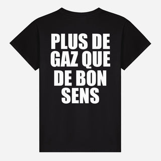 Plus De Gaz Que De Bon Sens T-shirt