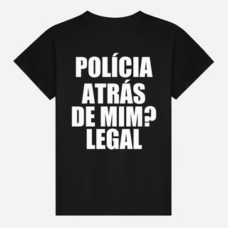 Polícia atrás de mim? Legal T-shirt