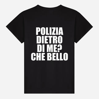 Polizia dietro di me? Che bello T-shirt