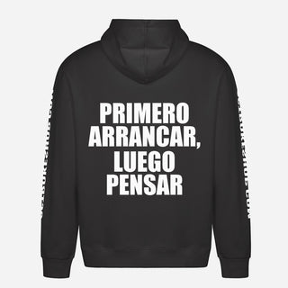 Primero Arrancar, Luego Pensar Hoodie