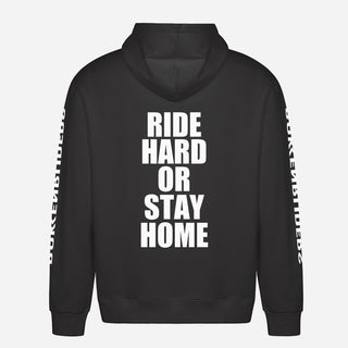 Ride Hard Or Stay Home Hoodie