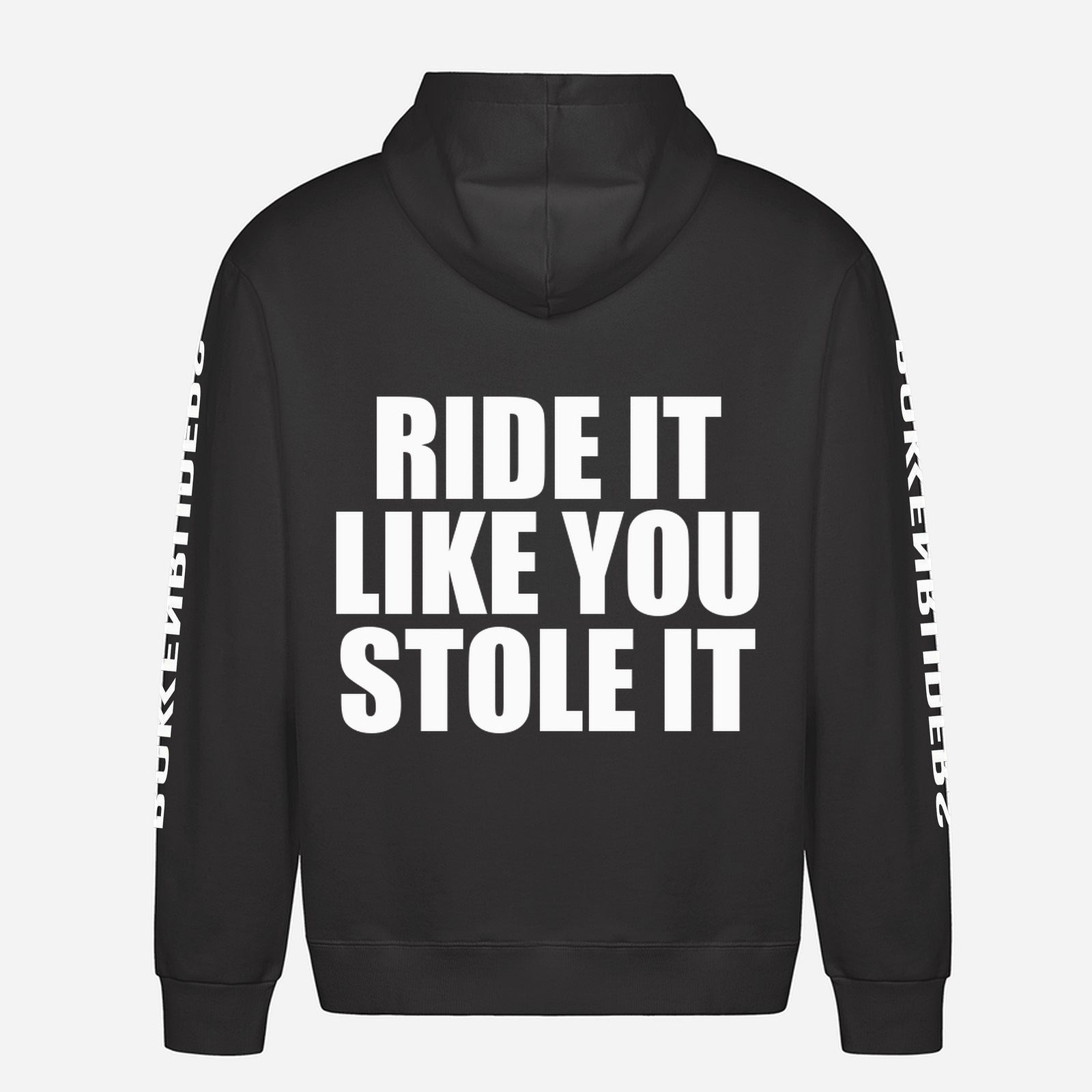 Ride It Like You Stole It Hoodie – achterkant met grote rugprint