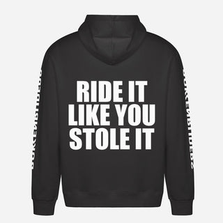 Ride It Like You Stole It Hoodie