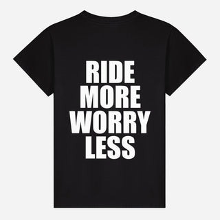 Ride More Worry Less T-shirt