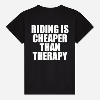 Riding Is Cheaper Than Therapy T-shirt