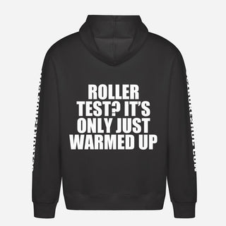 Roller Test? It’s Only Just Warmed Up Hoodie