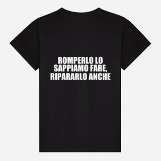 Romperlo Lo Sappiamo Fare, Ripararlo Anche T-shirt