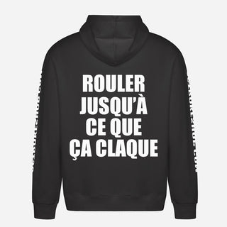 Rouler Jusqu’à Ce Que Ça Claque Hoodie