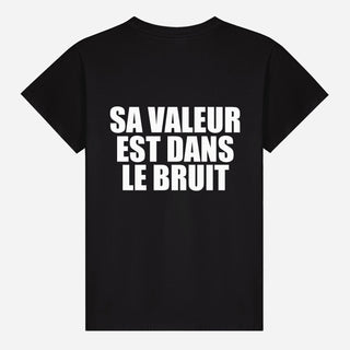 Sa Valeur Est Dans Le Bruit T-shirt
