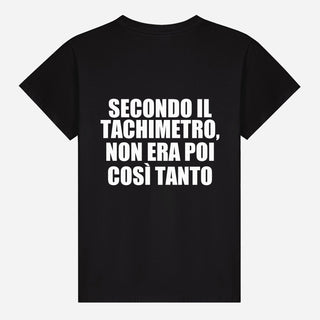 Secondo il tachimetro, non era poi così tanto T-shirt