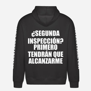 ¿Segunda inspección? Primero tendrán que alcanzarme Hoodie