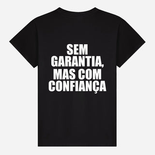 Sem garantia, mas com confiança T-shirt