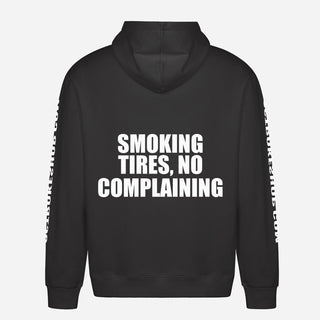 Smoking Tires, No Complaining Hoodie