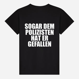 Sogar dem Polizisten hat er gefallen T-shirt
