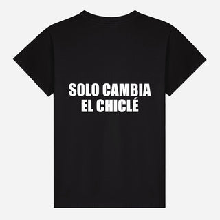 Solo cambia el chiclé T-shirt